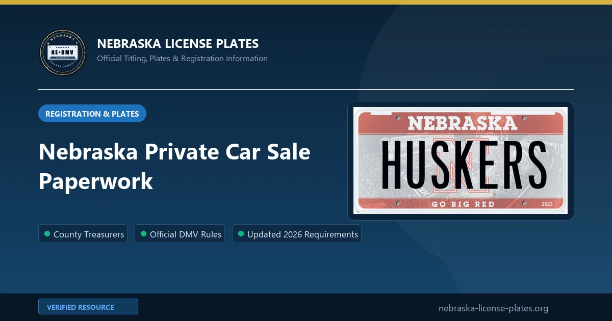 Nebraska Private Car Sale Paperwork Details